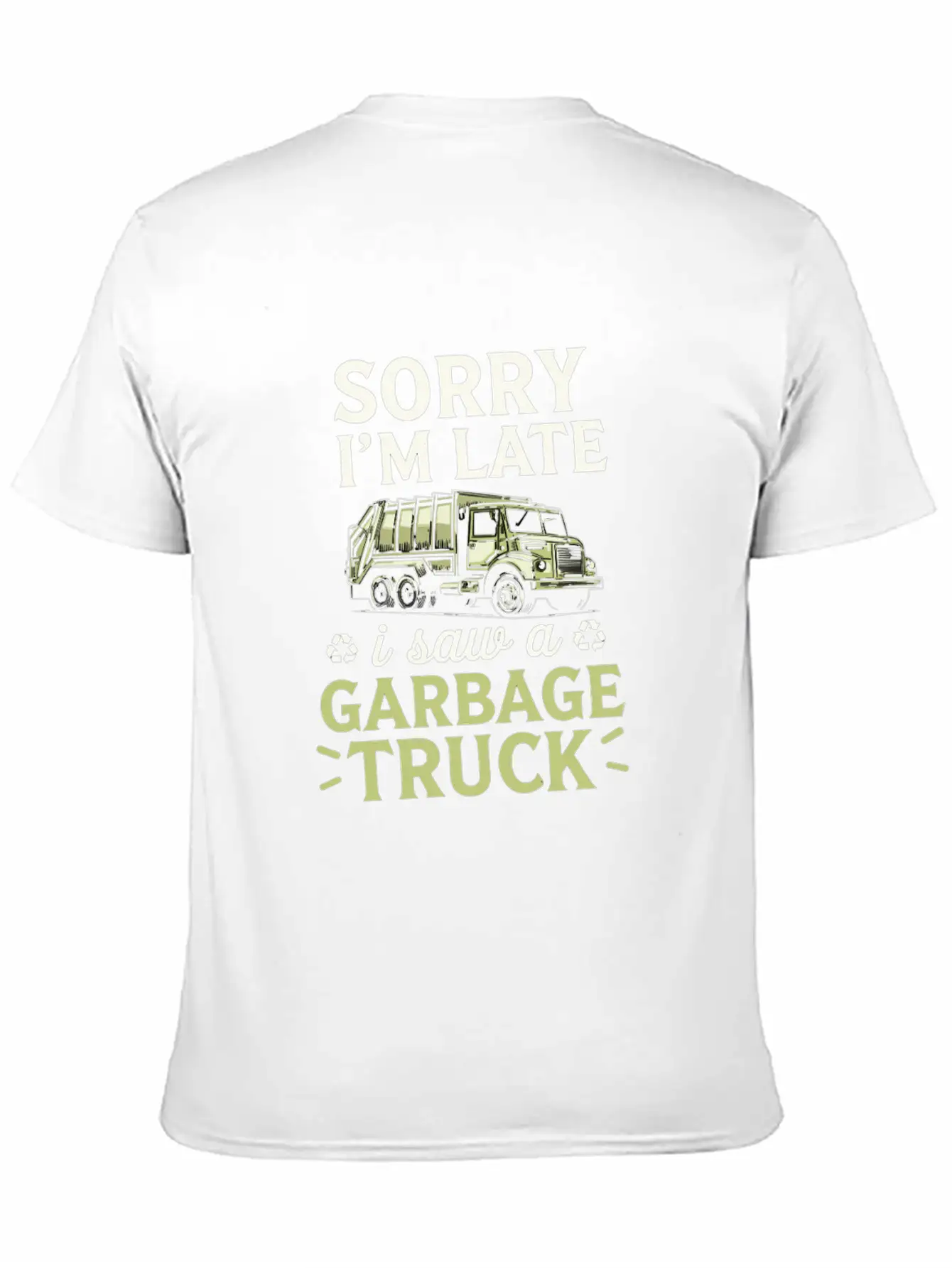 Sorry I'm Late I Saw A Garbage Truck Classic Fit Graphic Tee For Daily Comfort – Unisex Cotton Shirt