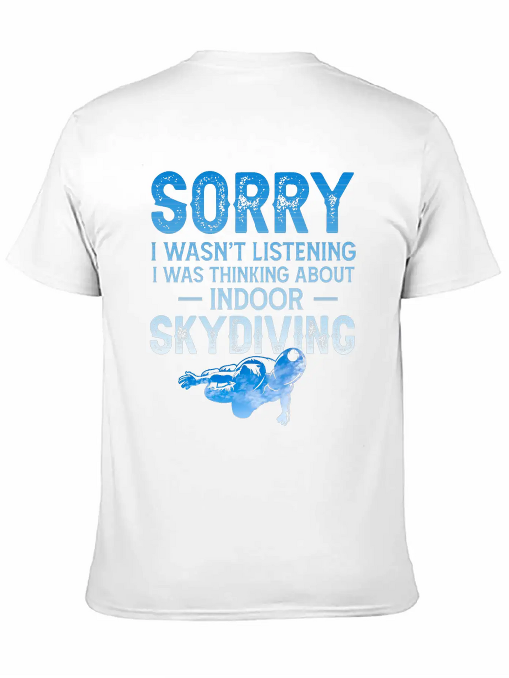 Sorry Sky Diving Shirt Unisex Casual T-Shirt – Clean Design For Daily Comfort