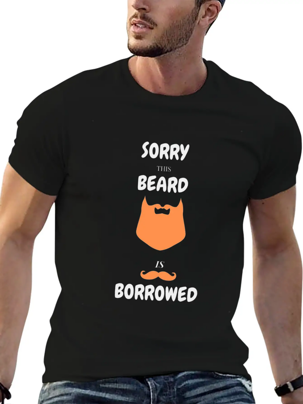Sorry This Beard Is Borrowed T-shirt Gift For Him Unisex Short Sleeve Soft Cotton T-Shirt – Casual Everyday Wear