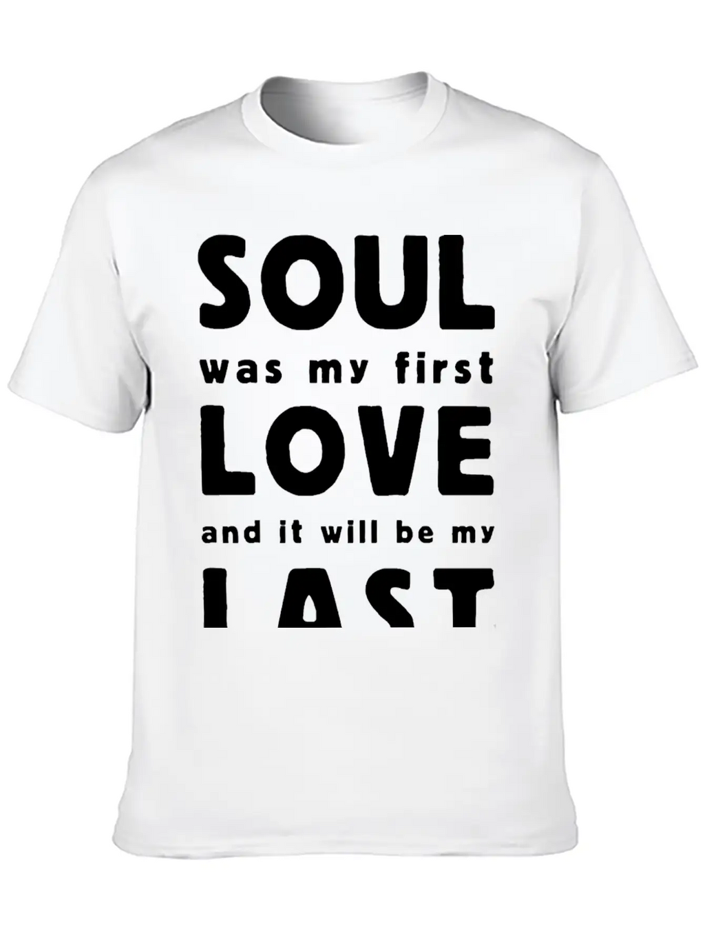 Soul Was My First Love Essential Cotton Tee For Daily Outfits – Unisex Style