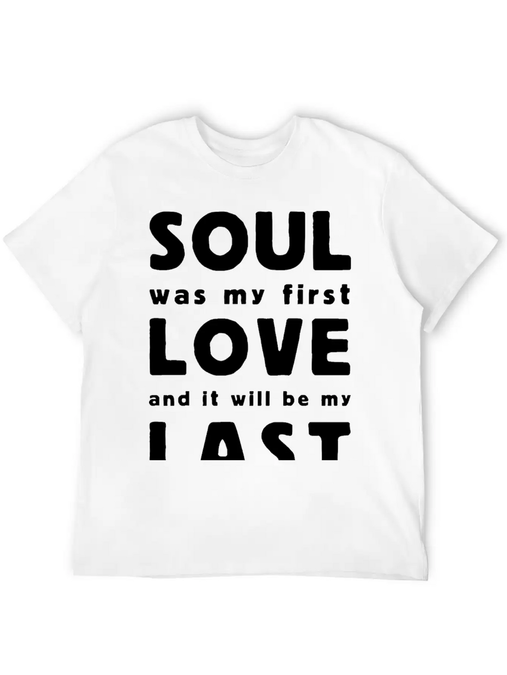 Soul Was My First Love Essential Cotton Tee For Daily Outfits – Unisex Style