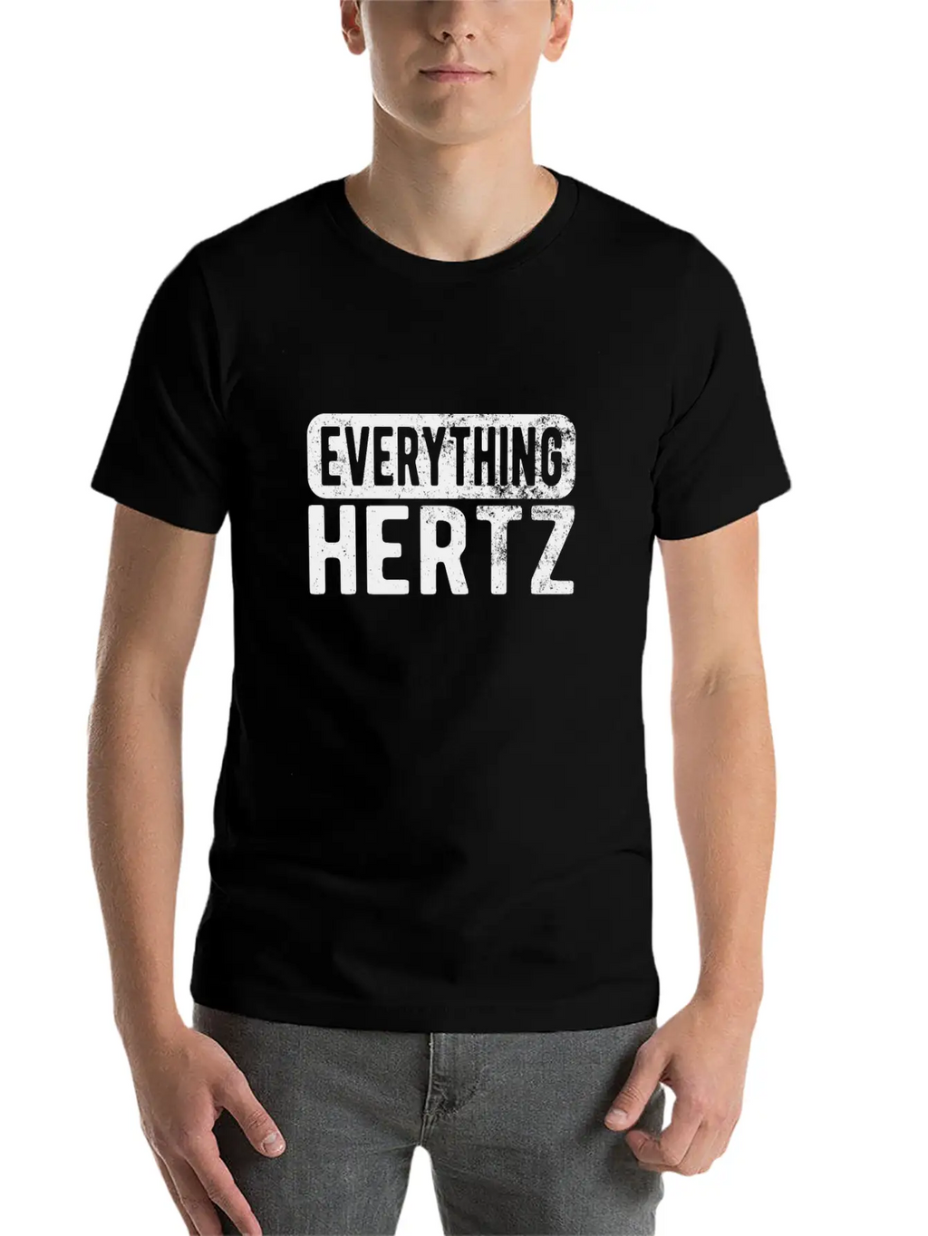 SOUND ENGINEER/ AUDIO ENGINEER Everything Hertz Unisex Casual T-Shirt – Clean Design For Daily Comfort
