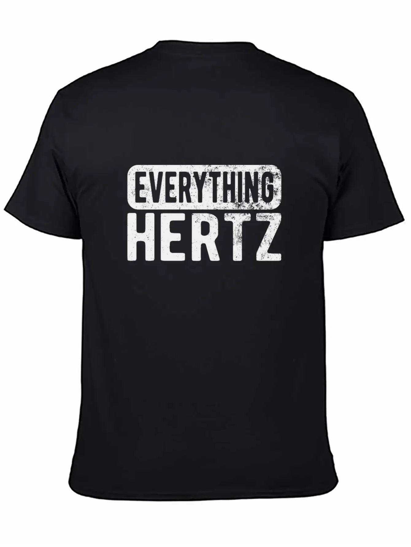 SOUND ENGINEER/ AUDIO ENGINEER Everything Hertz Unisex Casual T-Shirt – Clean Design For Daily Comfort