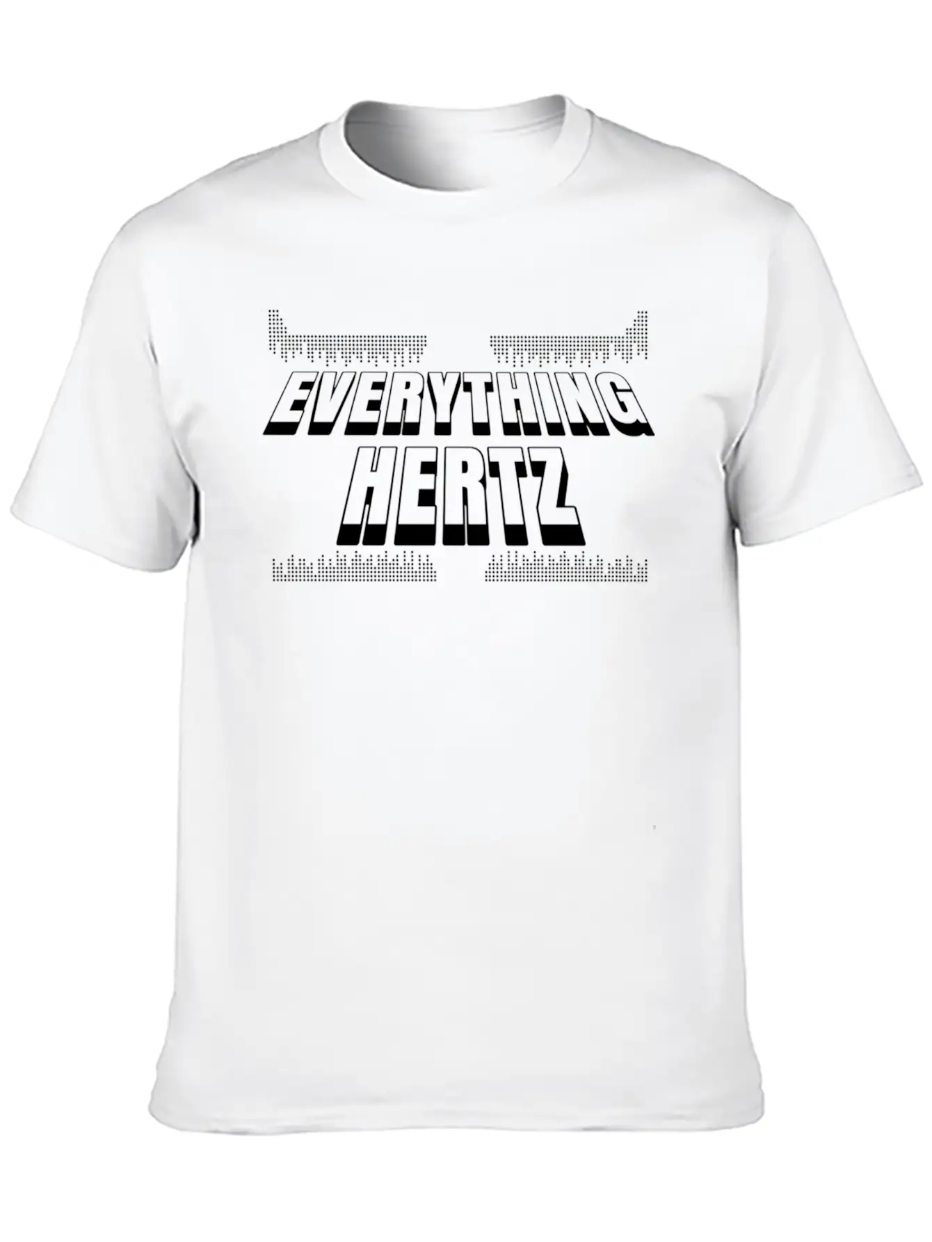 Sound Engineering Design Everything Hertz Funny Casual Graphic T-Shirt – Simple And Comfortable Daily Wear