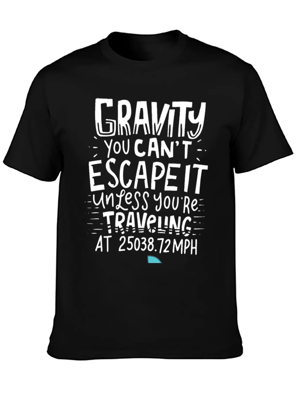 SPACE / ROCKET: Gravity You Can't Escape Essential Cotton Tee For Daily Outfits – Unisex Style