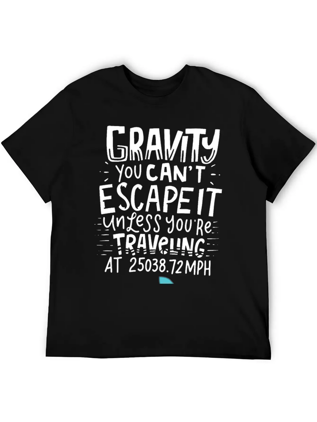 SPACE / ROCKET: Gravity You Can't Escape Essential Cotton Tee For Daily Outfits – Unisex Style