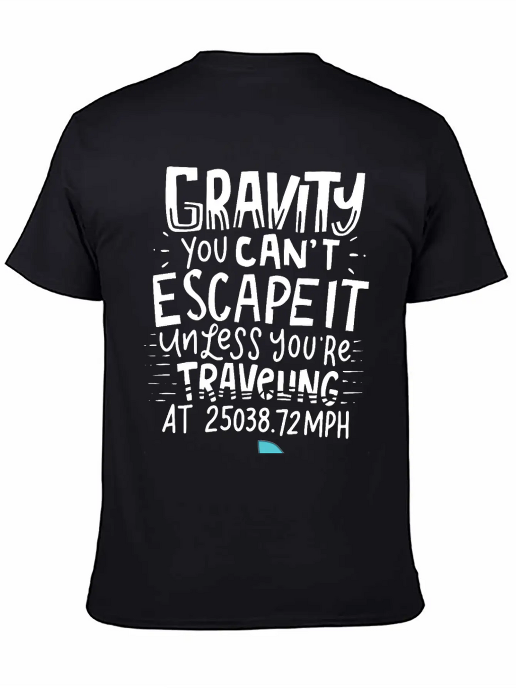 SPACE / ROCKET: Gravity You Can't Escape Essential Cotton Tee For Daily Outfits – Unisex Style
