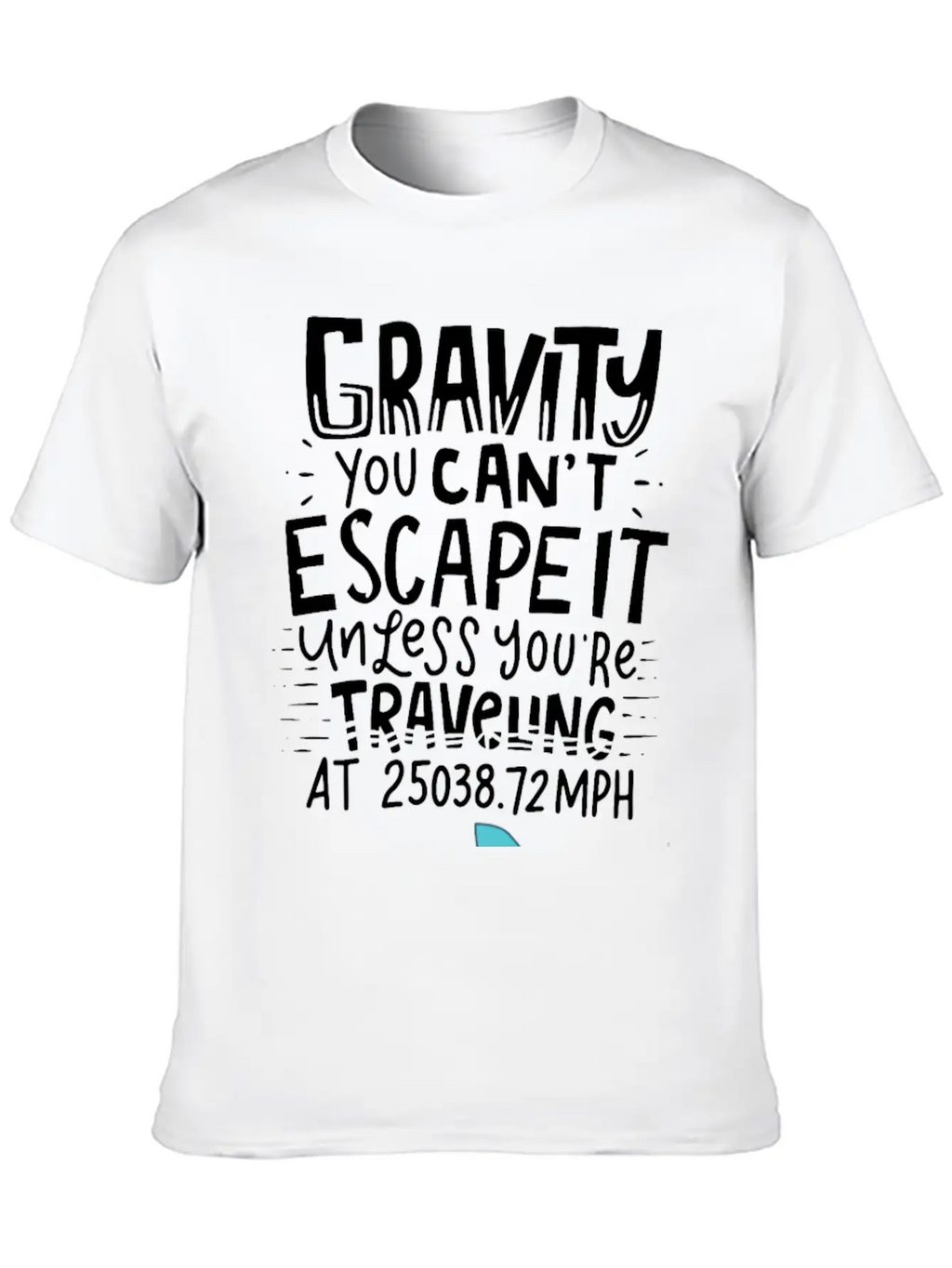 SPACE / ROCKET: Gravity You Can't Escape Essential Cotton Tee For Daily Outfits – Unisex Style