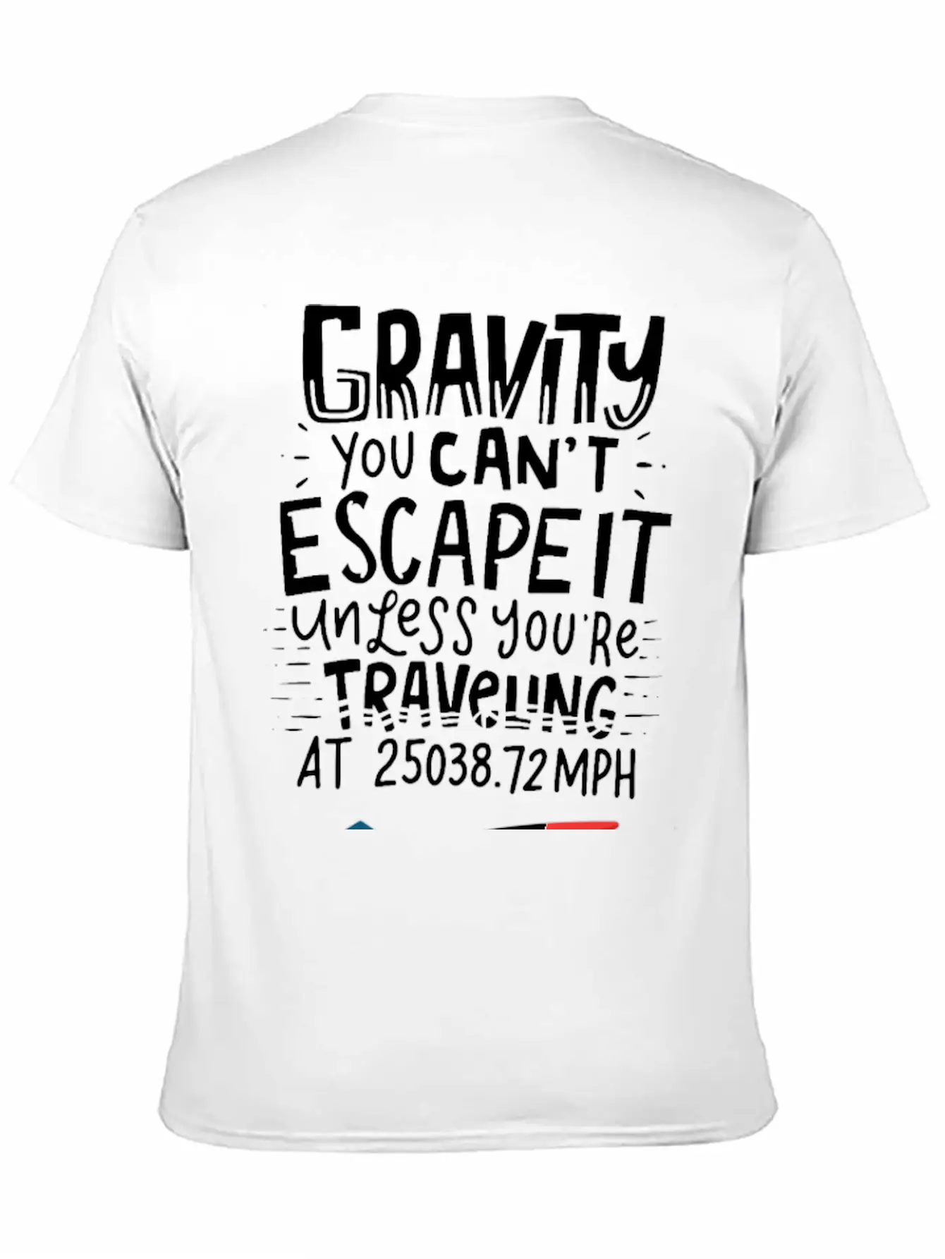 SPACE / ROCKET: Gravity You Can't Escape Unisex Short Sleeve Soft Cotton T-Shirt – Casual Everyday Wear