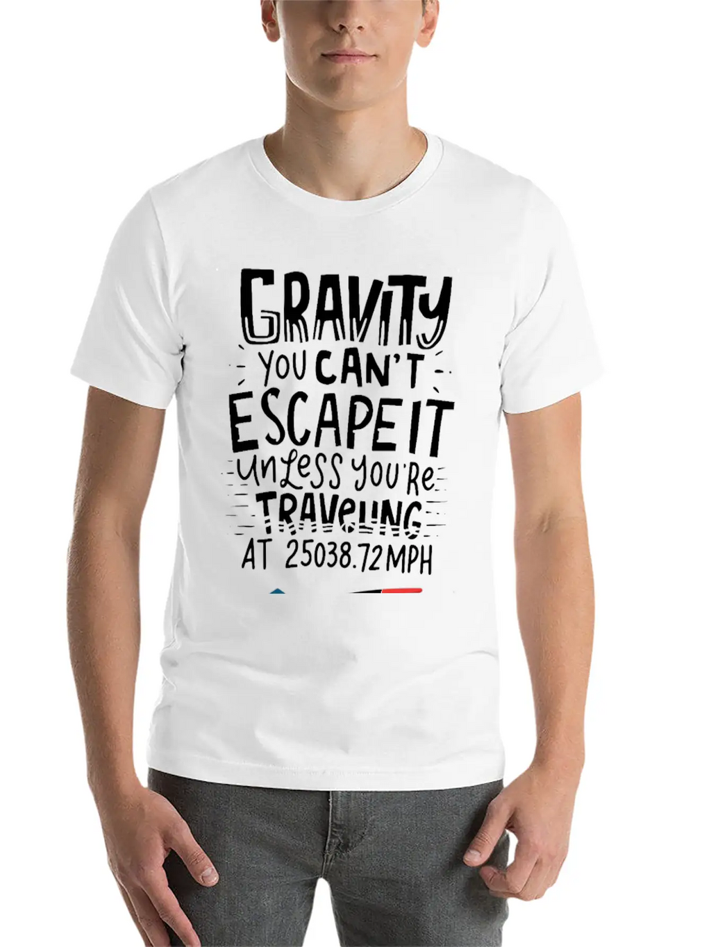 SPACE / ROCKET: Gravity You Can't Escape Unisex Short Sleeve Soft Cotton T-Shirt – Casual Everyday Wear