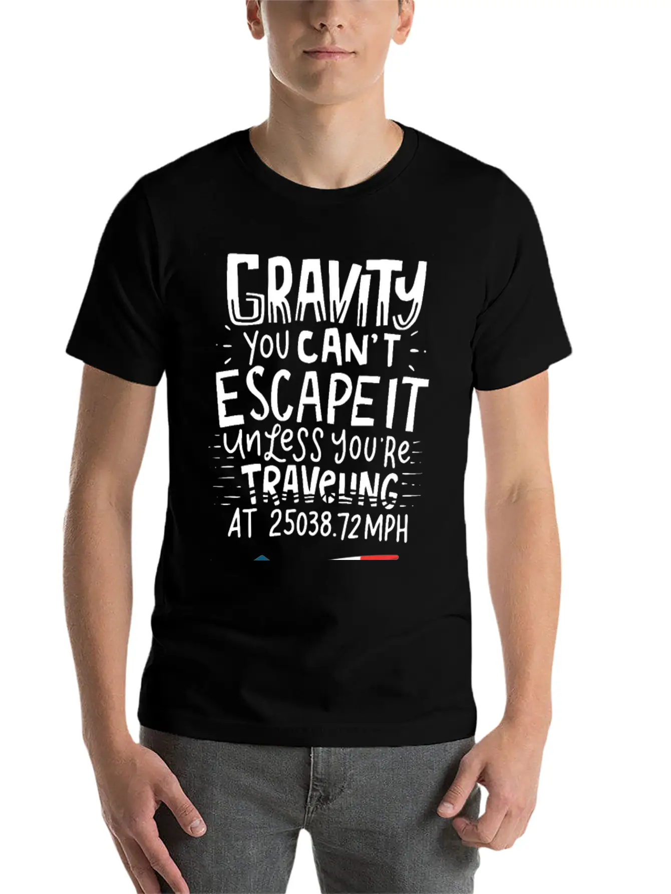 SPACE / ROCKET: Gravity You Can't Escape Unisex Short Sleeve Soft Cotton T-Shirt – Casual Everyday Wear