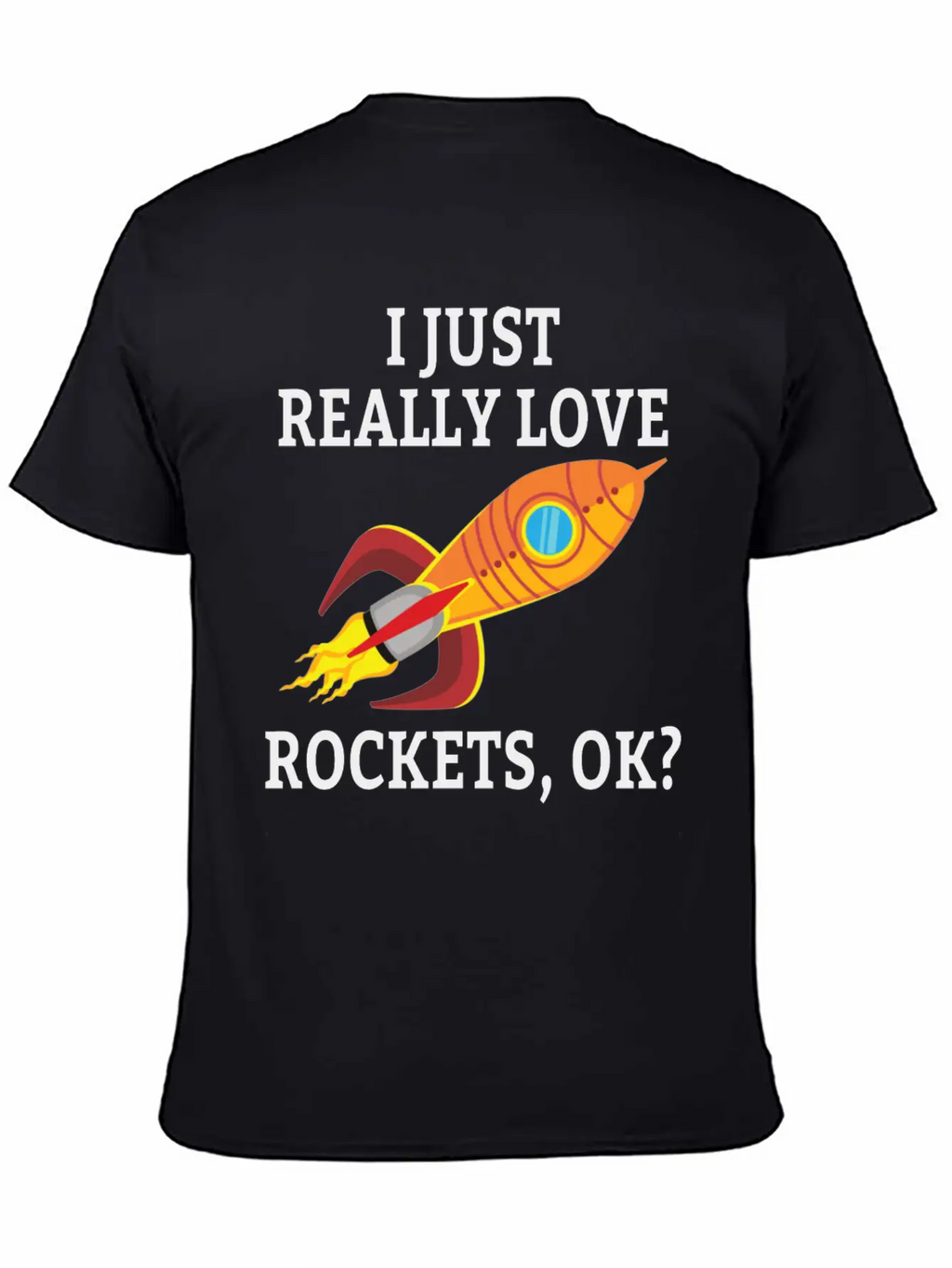 SPACE / ROCKET: I Just Love Rockets Essential Cotton Tee For Daily Outfits – Unisex Style