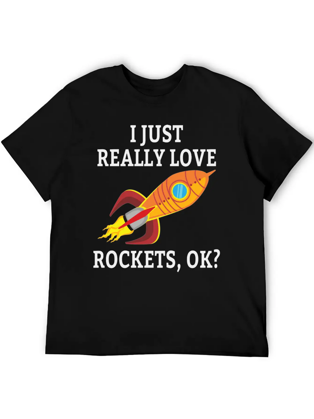 SPACE / ROCKET: I Just Love Rockets Essential Cotton Tee For Daily Outfits – Unisex Style