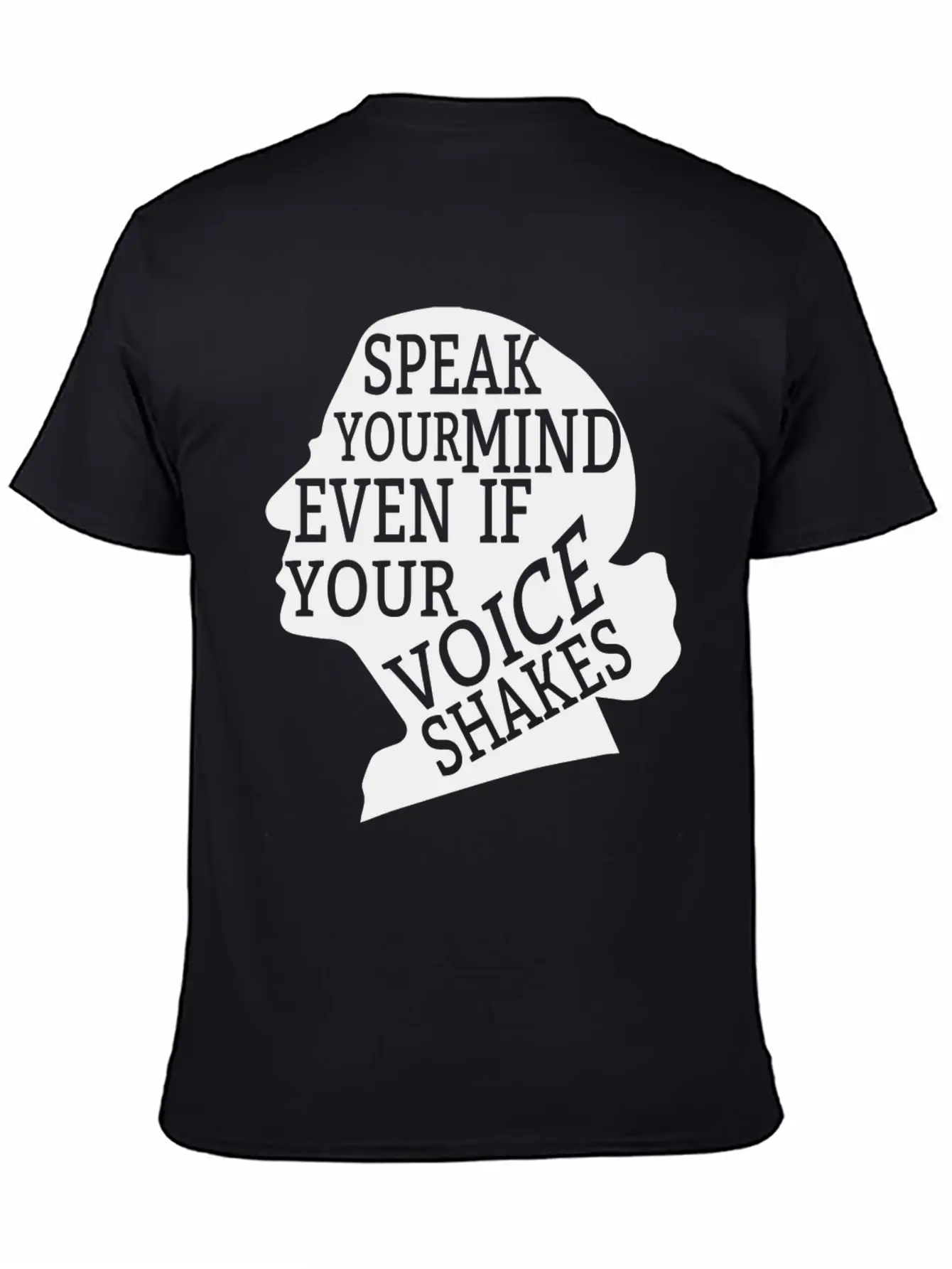 Speak Your Mind Even If Your Voice Shakes Quotes F Unisex Casual T-Shirt – Clean Design For Daily Comfort