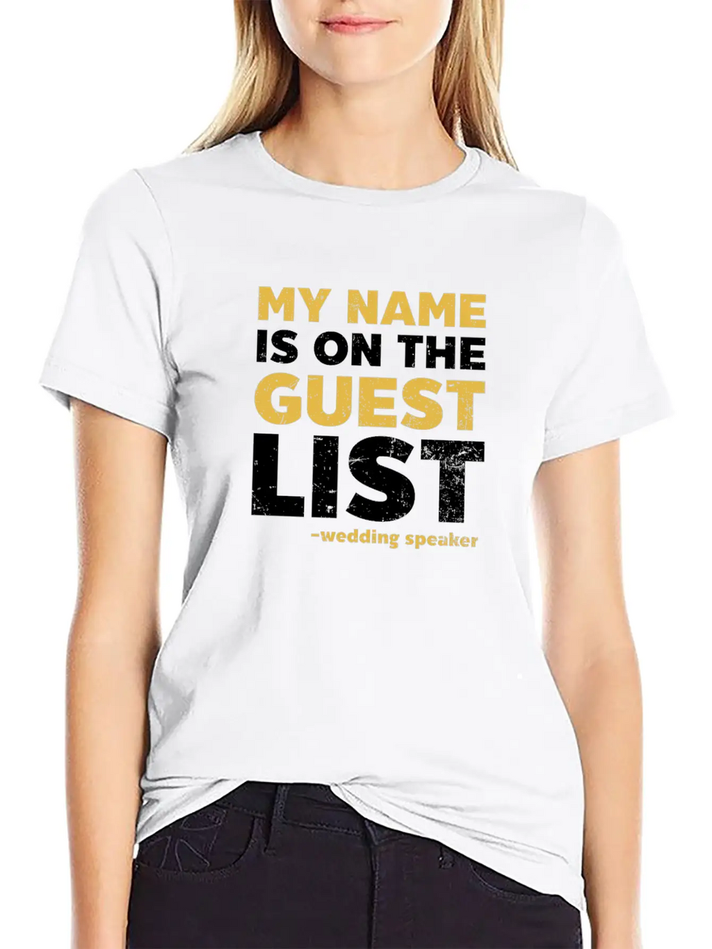 Speaker Name Is On Guest List Casual Graphic T-Shirt – Simple And Comfortable Daily Wear