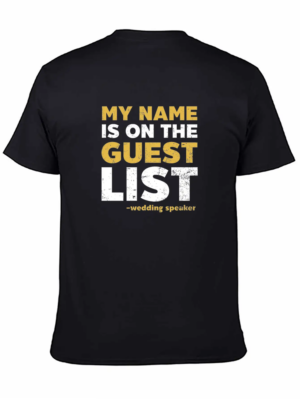 Speaker Name Is On Guest List Casual Graphic T-Shirt – Simple And Comfortable Daily Wear