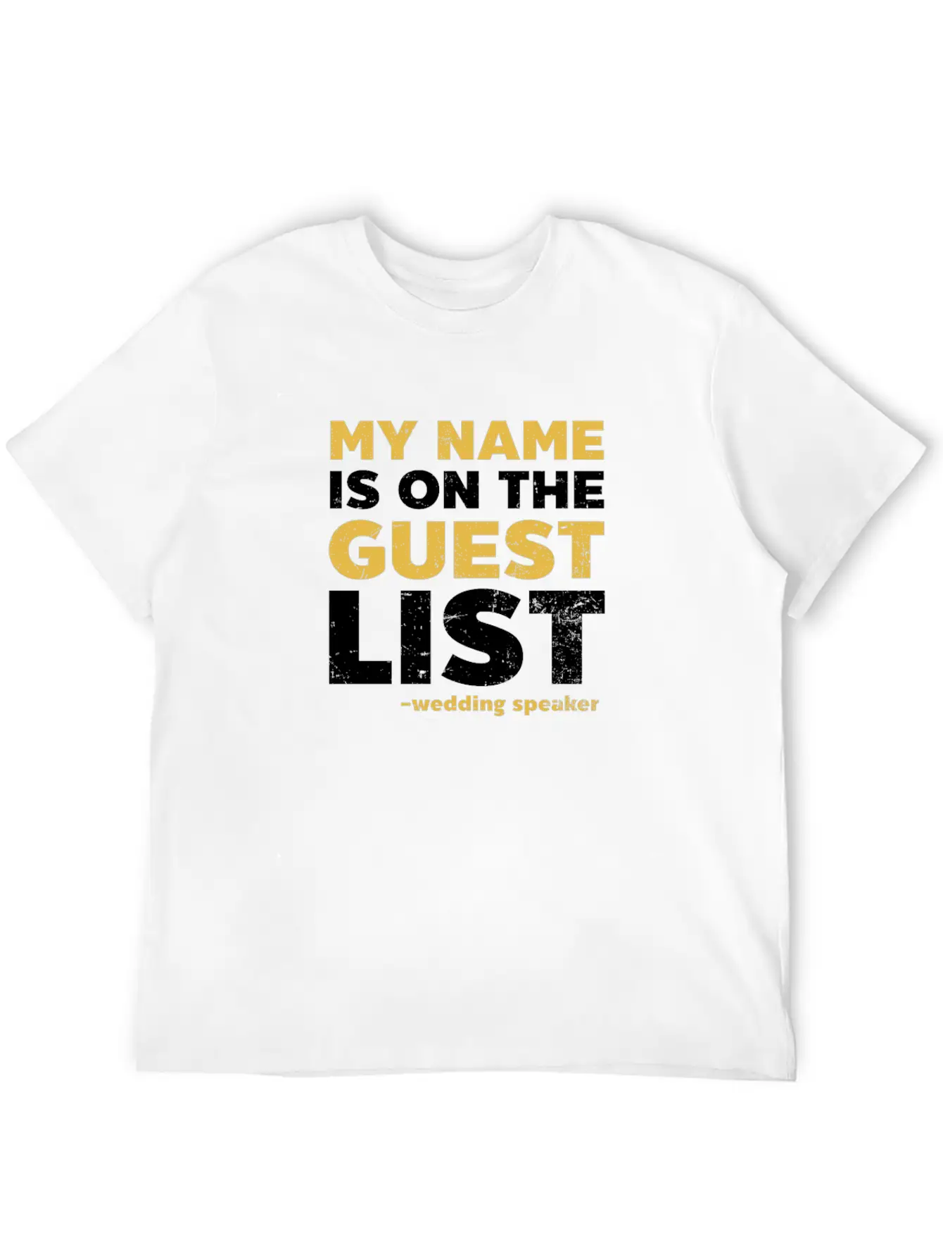 Speaker Name Is On Guest List Casual Graphic T-Shirt – Simple And Comfortable Daily Wear