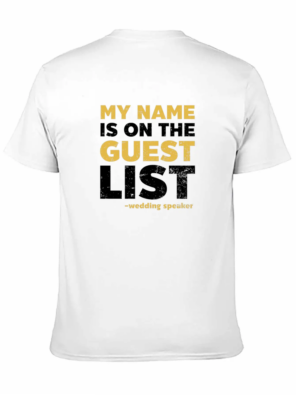 Speaker Name Is On Guest List Casual Graphic T-Shirt – Simple And Comfortable Daily Wear