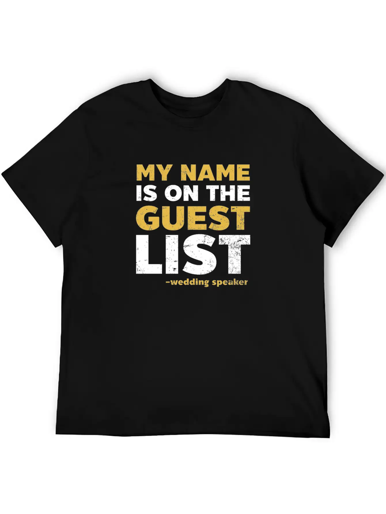 Speaker Name Is On Guest List Casual Graphic T-Shirt – Simple And Comfortable Daily Wear