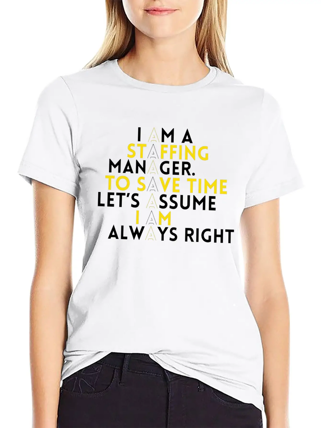 Staffing Manager - I Am A Staffing Manager, To Unisex Casual T-Shirt – Clean Design For Daily Comfort