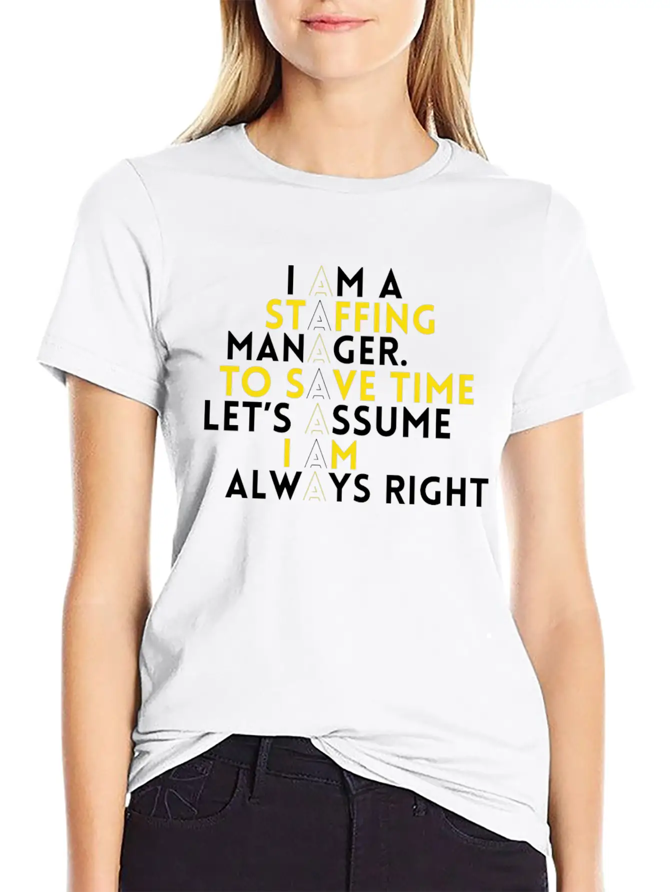 Staffing Manager - I Am A Staffing Manager, To Unisex Casual T-Shirt – Clean Design For Daily Comfort
