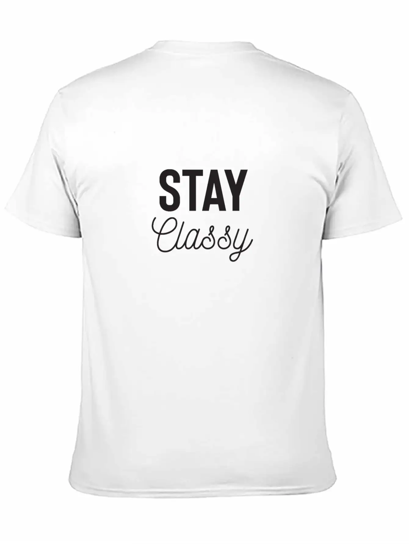 Stay Classy Unisex Casual T-Shirt – Clean Design For Daily Comfort