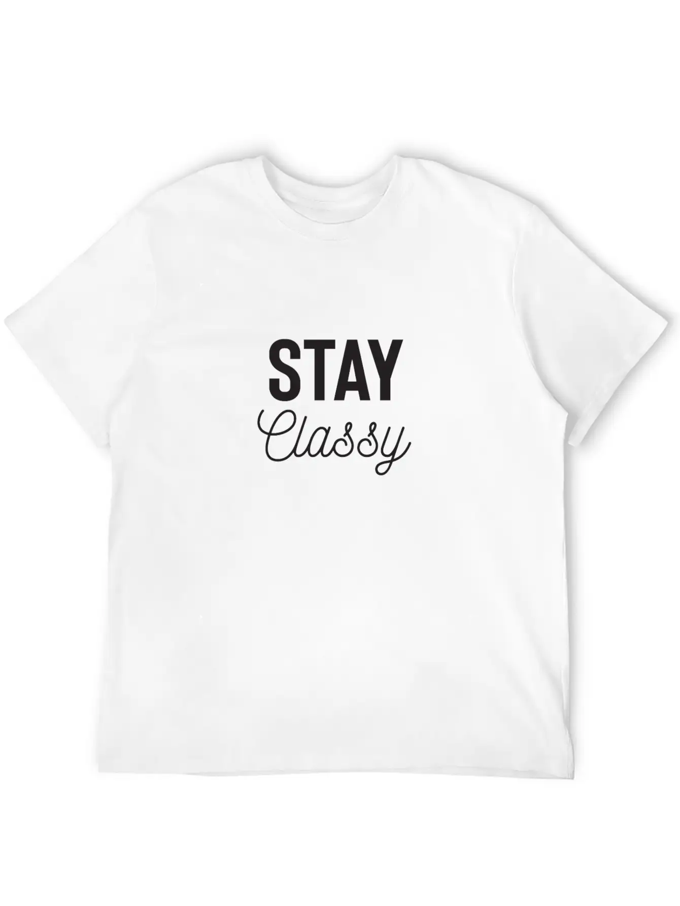 Stay Classy Unisex Casual T-Shirt – Clean Design For Daily Comfort
