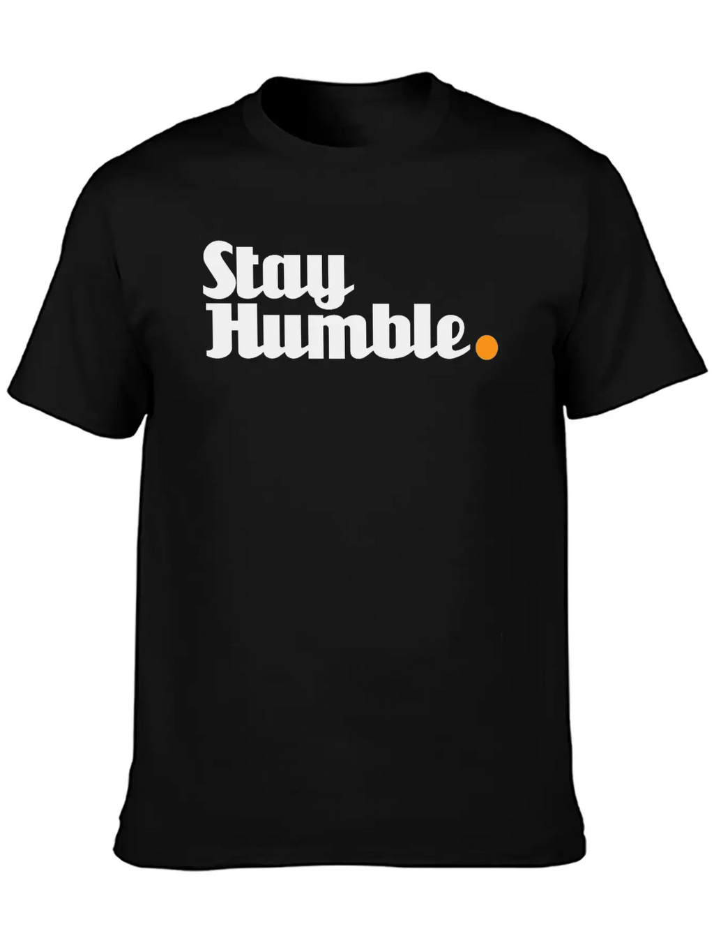 Stay Humble - 2 Of 6 Versions Unicorn Font Black Unisex Short Sleeve Soft Cotton T-Shirt – Casual Everyday Wear