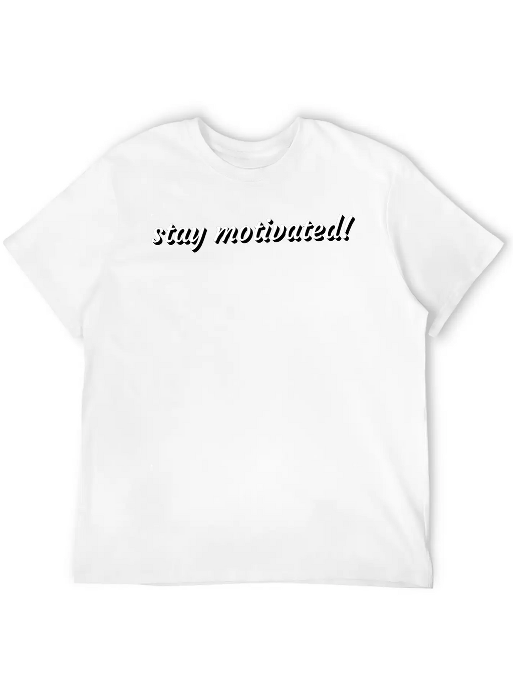 Stay Motivated Stylish Everyday T-Shirt – Unisex Basic Cotton Tee