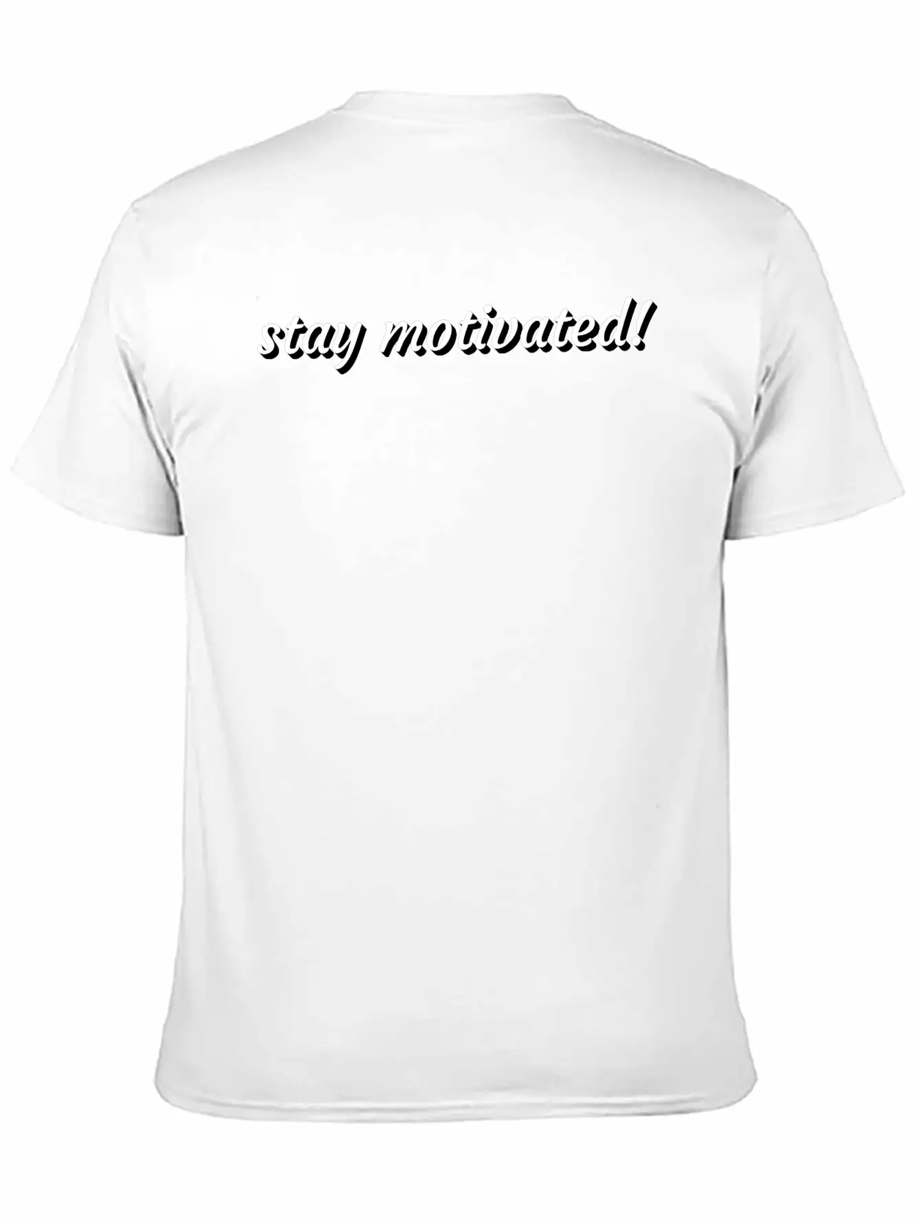 Stay Motivated Stylish Everyday T-Shirt – Unisex Basic Cotton Tee