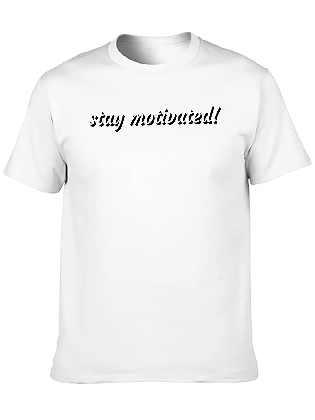 Stay Motivated Stylish Everyday T-Shirt – Unisex Basic Cotton Tee