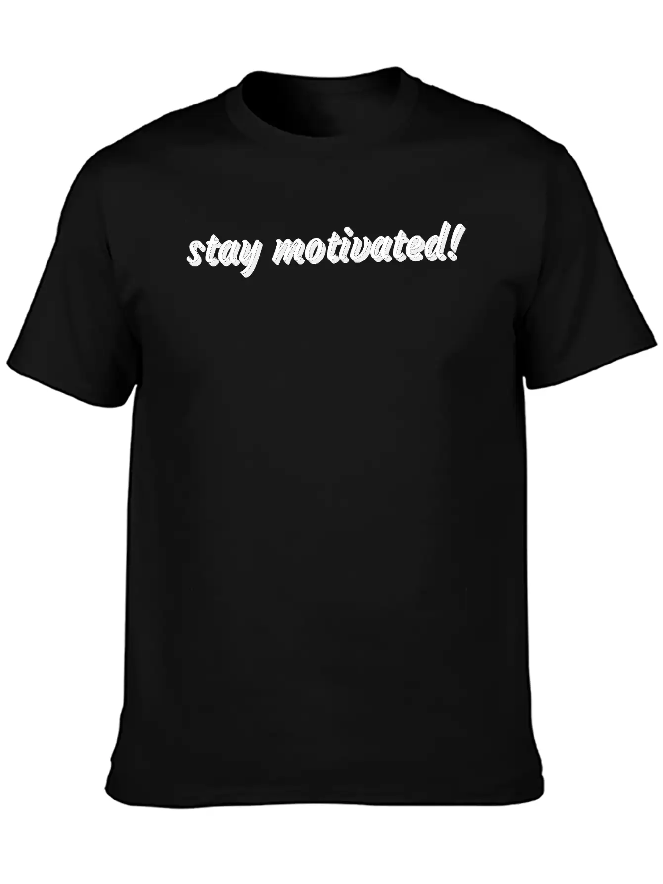 Stay Motivated Stylish Everyday T-Shirt – Unisex Basic Cotton Tee