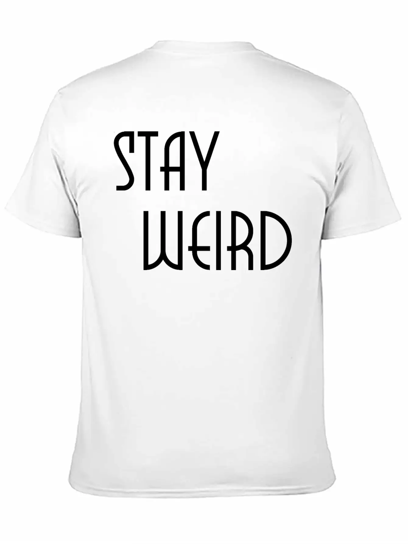 Stay Weird Breathable Soft Cotton T-Shirt – Timeless Casual Look