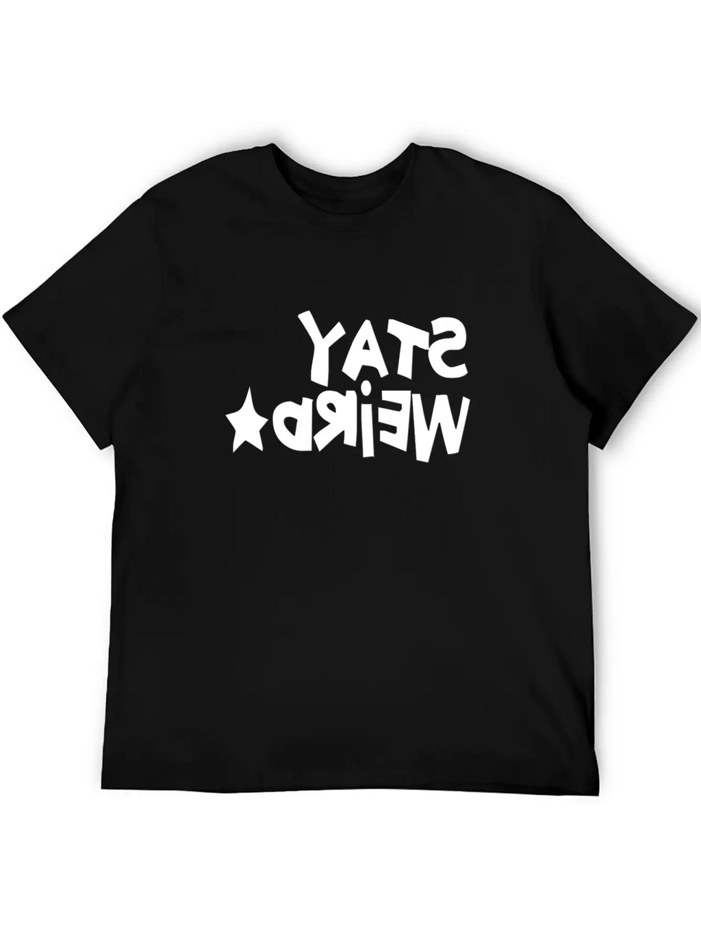 STAY WEIRD REVERSED Unisex Short Sleeve Soft Cotton T-Shirt – Casual Everyday Wear