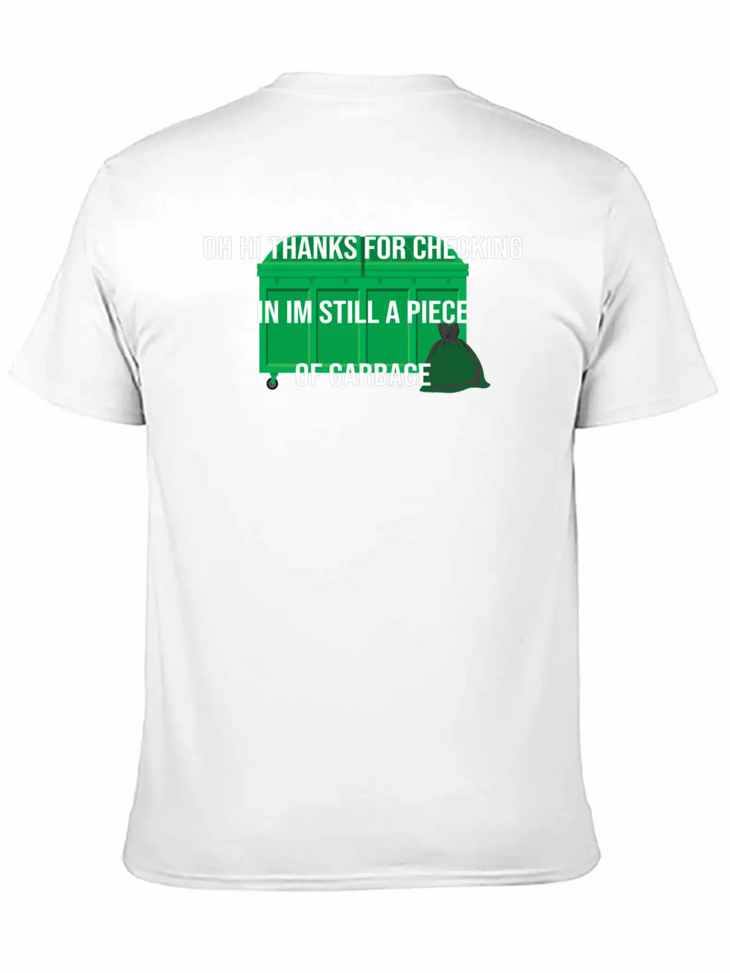 Still A Piece Of Garbage,cool Idea Design Breathable Soft Cotton T-Shirt – Timeless Casual Look