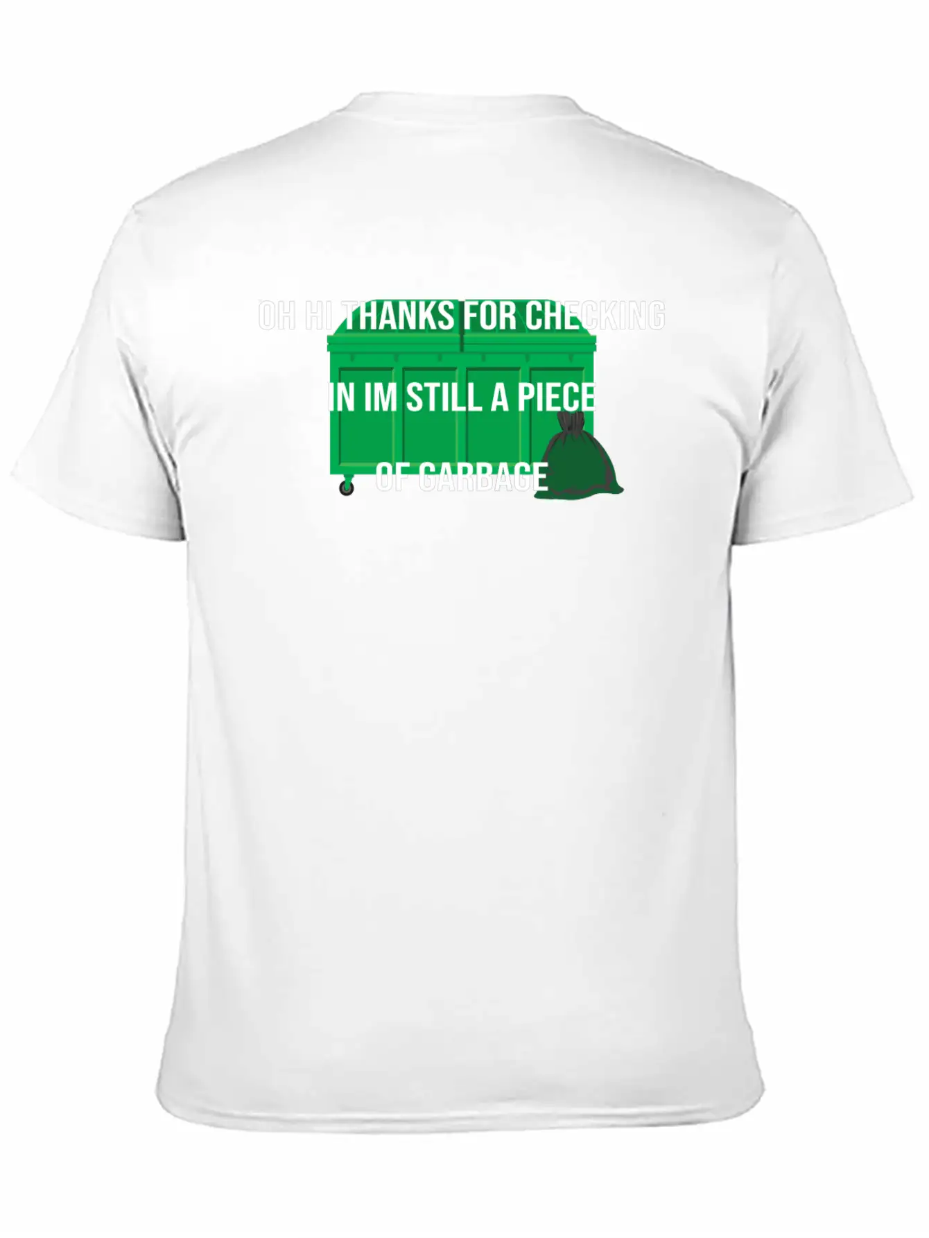 Still A Piece Of Garbage,cool Idea Design Breathable Soft Cotton T-Shirt – Timeless Casual Look