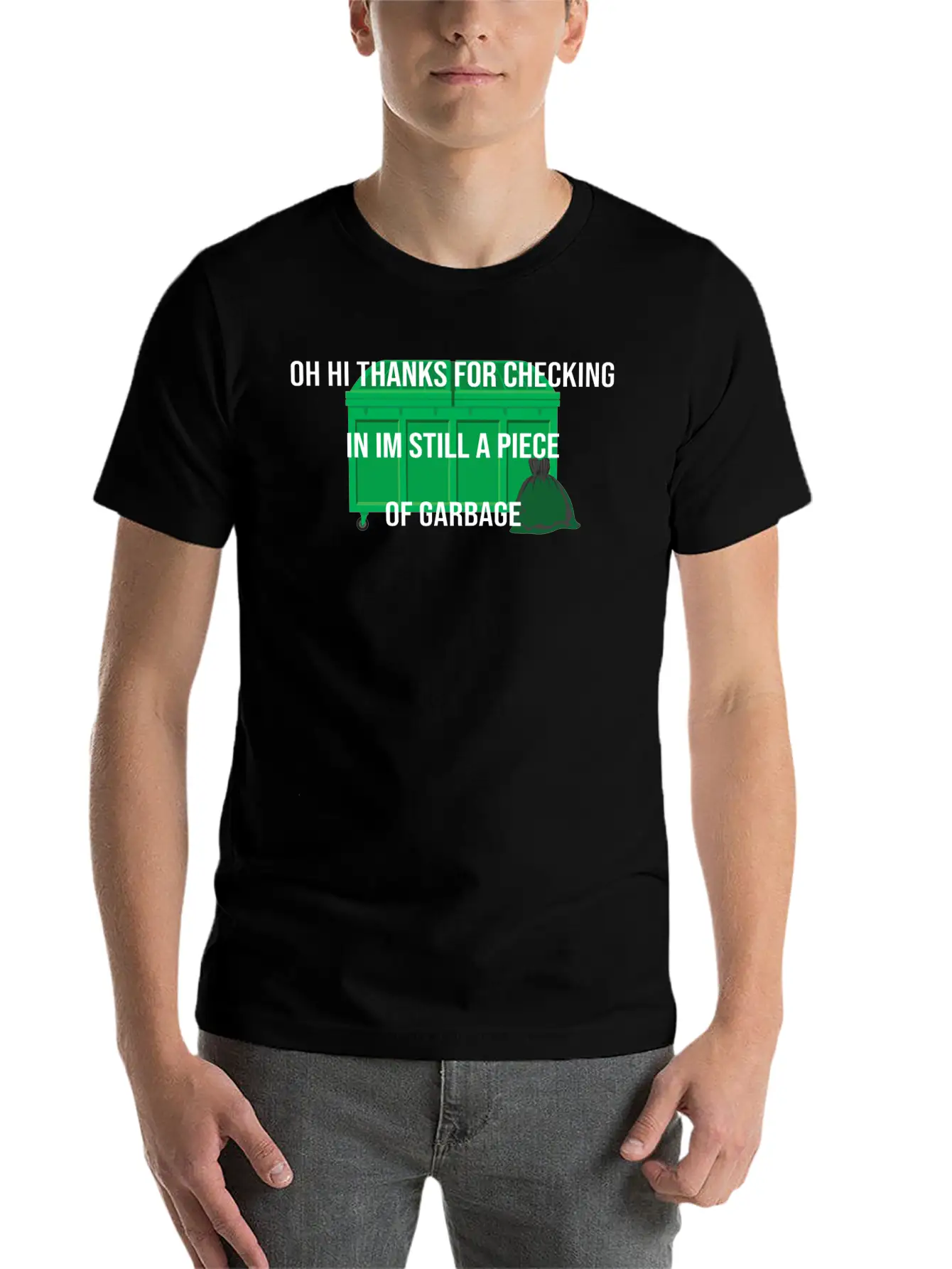 Still A Piece Of Garbage,cool Idea Design Breathable Soft Cotton T-Shirt – Timeless Casual Look