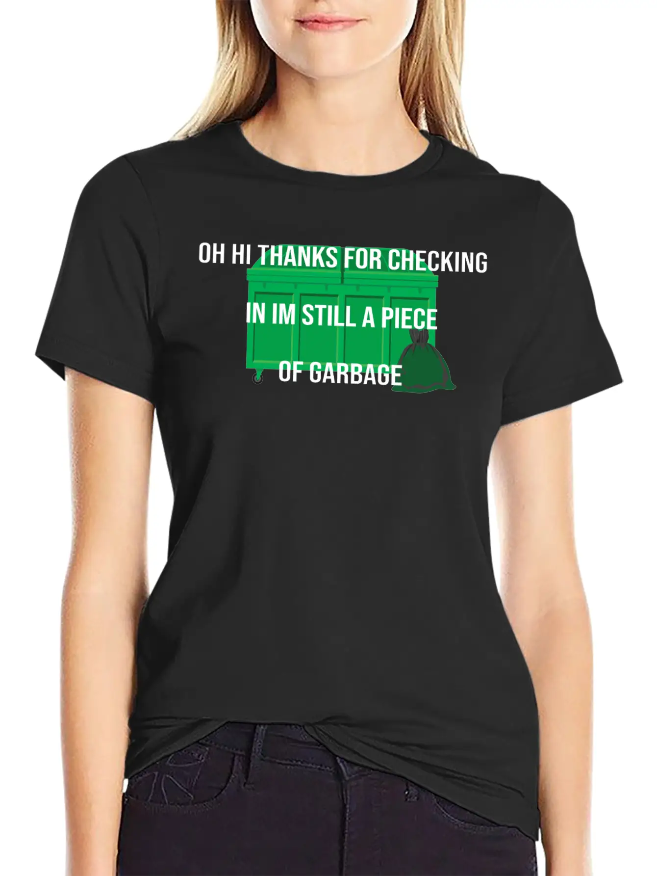 Still A Piece Of Garbage,cool Idea Design Breathable Soft Cotton T-Shirt – Timeless Casual Look