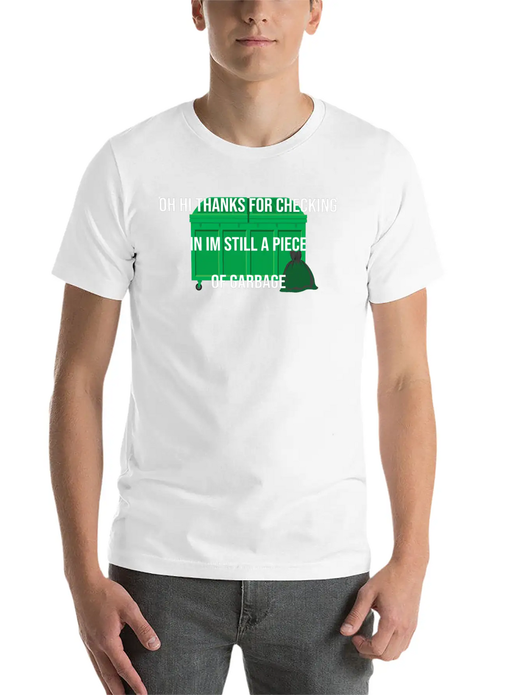 Still A Piece Of Garbage,cool Idea Design Breathable Soft Cotton T-Shirt – Timeless Casual Look