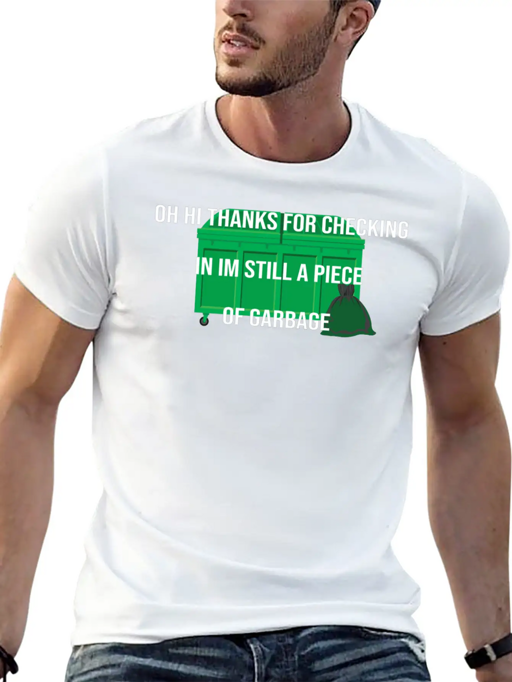 Still A Piece Of Garbage,cool Idea Design Breathable Soft Cotton T-Shirt – Timeless Casual Look