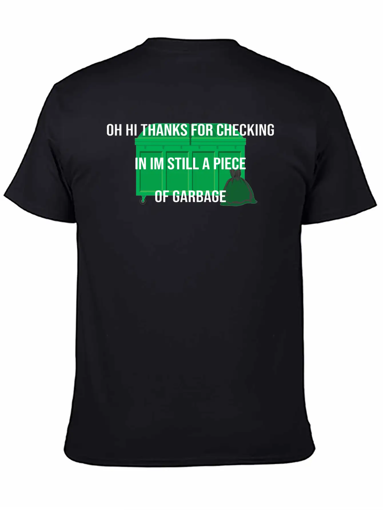 Still A Piece Of Garbage,cool Idea Design Breathable Soft Cotton T-Shirt – Timeless Casual Look
