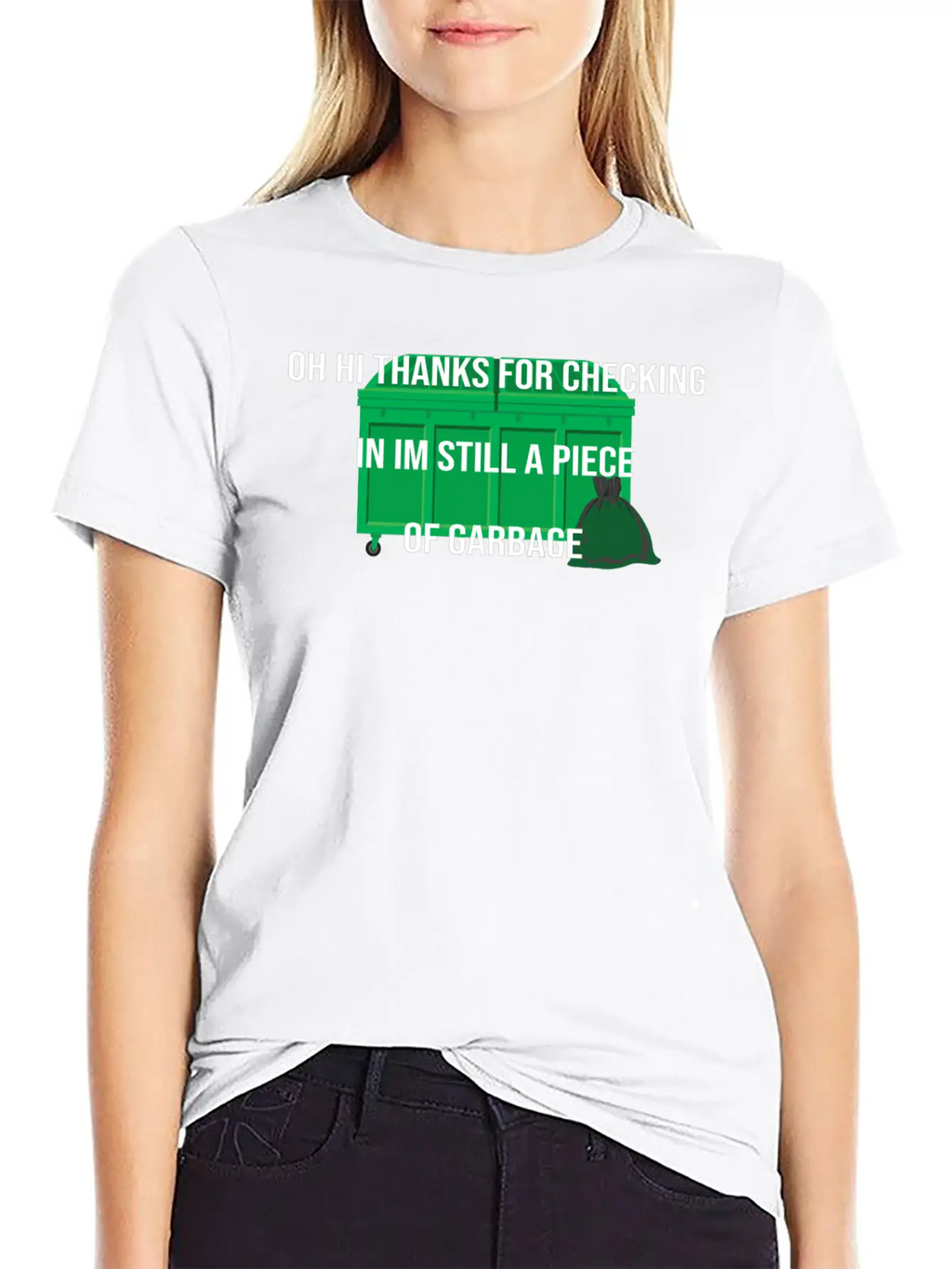 Still A Piece Of Garbage,cool Idea Design Breathable Soft Cotton T-Shirt – Timeless Casual Look