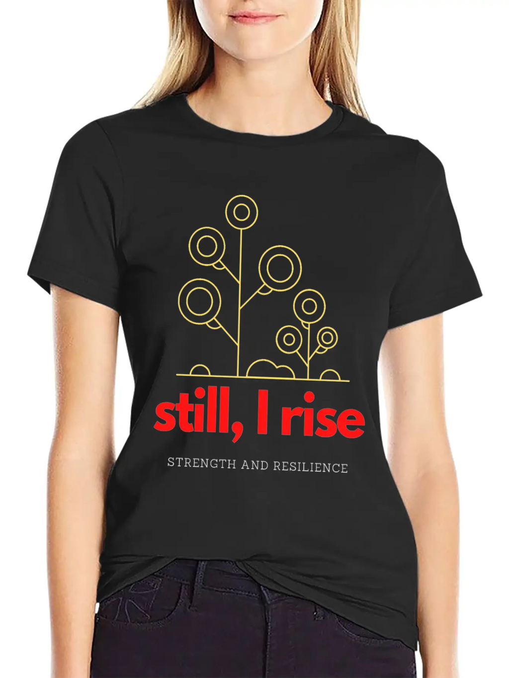 Still, I Rise. Strength And Resilience Unisex Casual T-Shirt – Clean Design For Daily Comfort