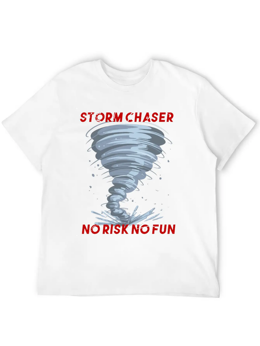 Storm Chaser No Risk No Fun Tornado Weather Shirt Breathable Soft Cotton T-Shirt – Timeless Casual Look