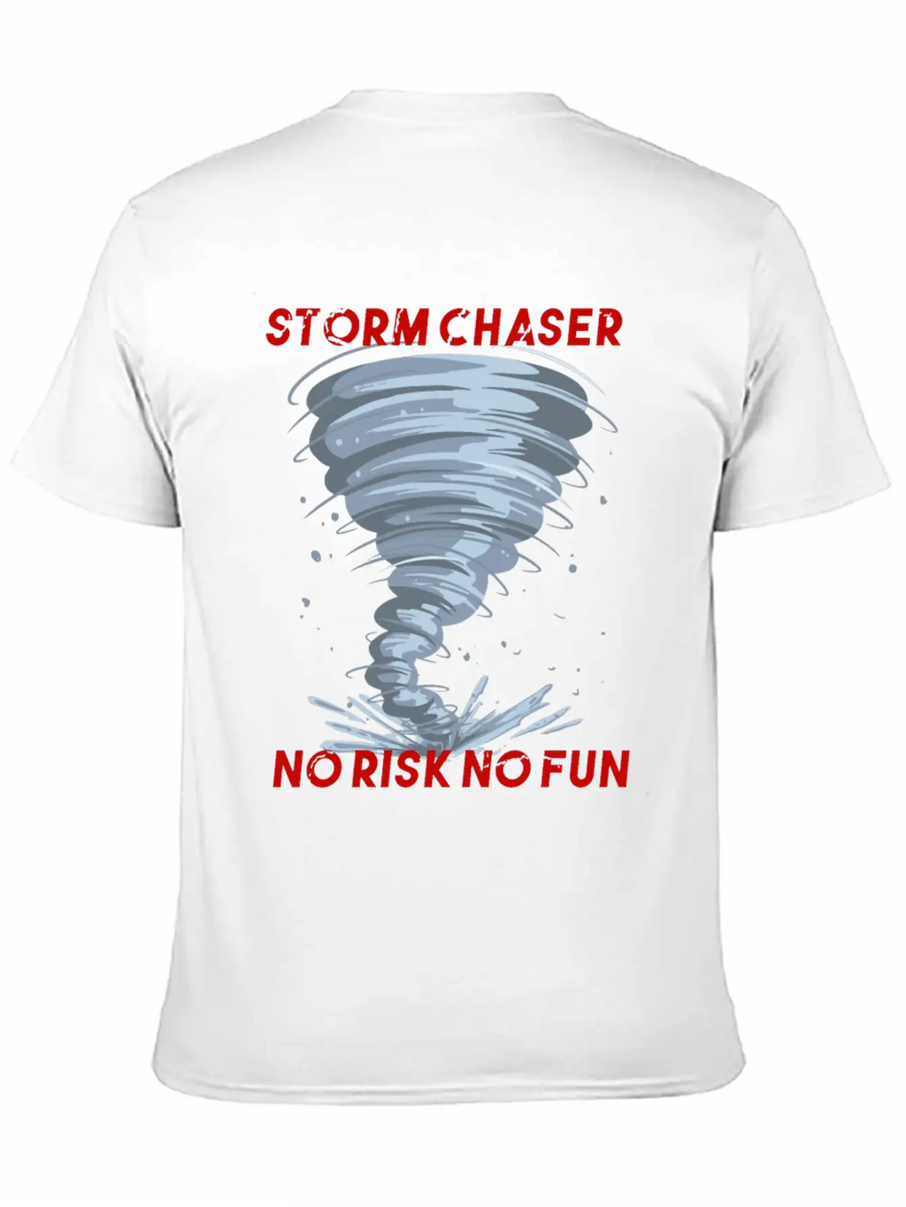 Storm Chaser No Risk No Fun Tornado Weather Shirt Breathable Soft Cotton T-Shirt – Timeless Casual Look