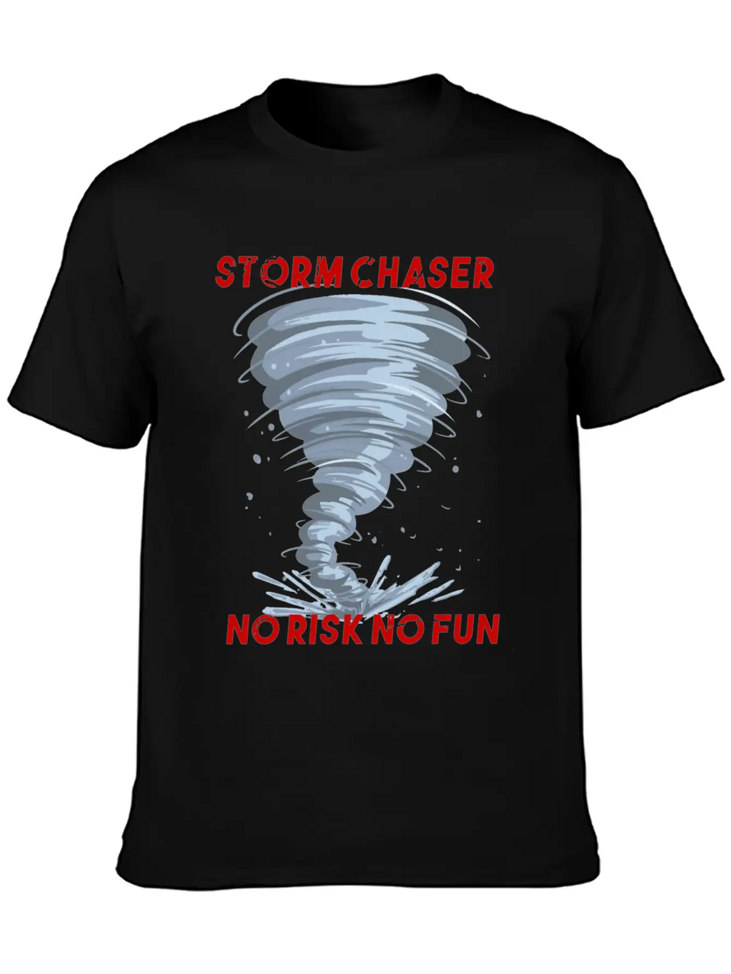 Storm Chaser No Risk No Fun Tornado Weather Shirt Breathable Soft Cotton T-Shirt – Timeless Casual Look