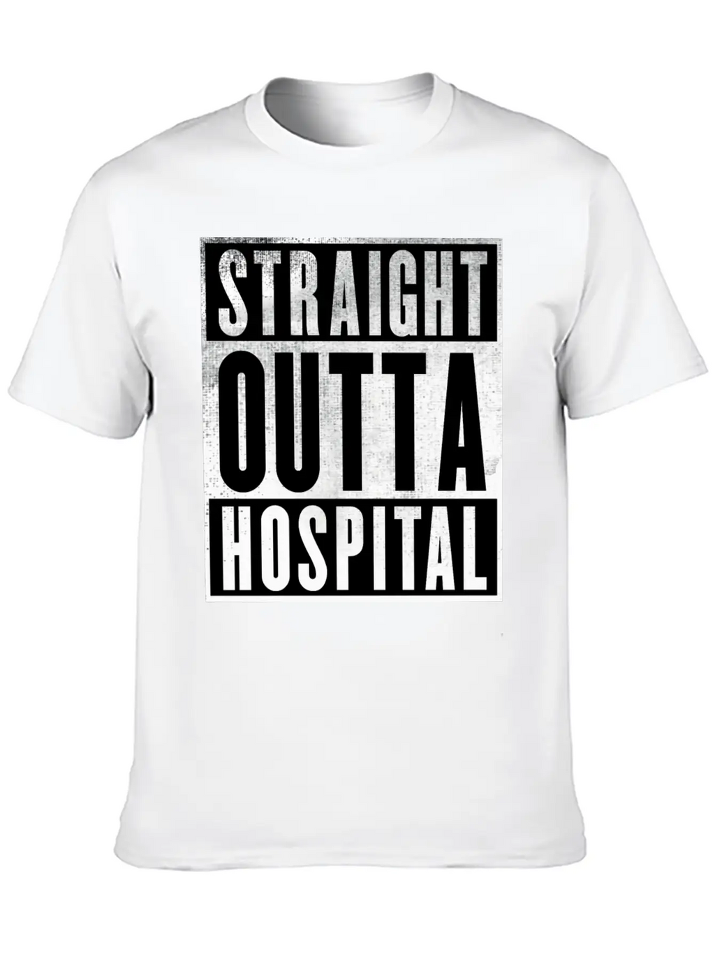 Straight Outta Hospital Unisex Casual T-Shirt – Clean Design For Daily Comfort