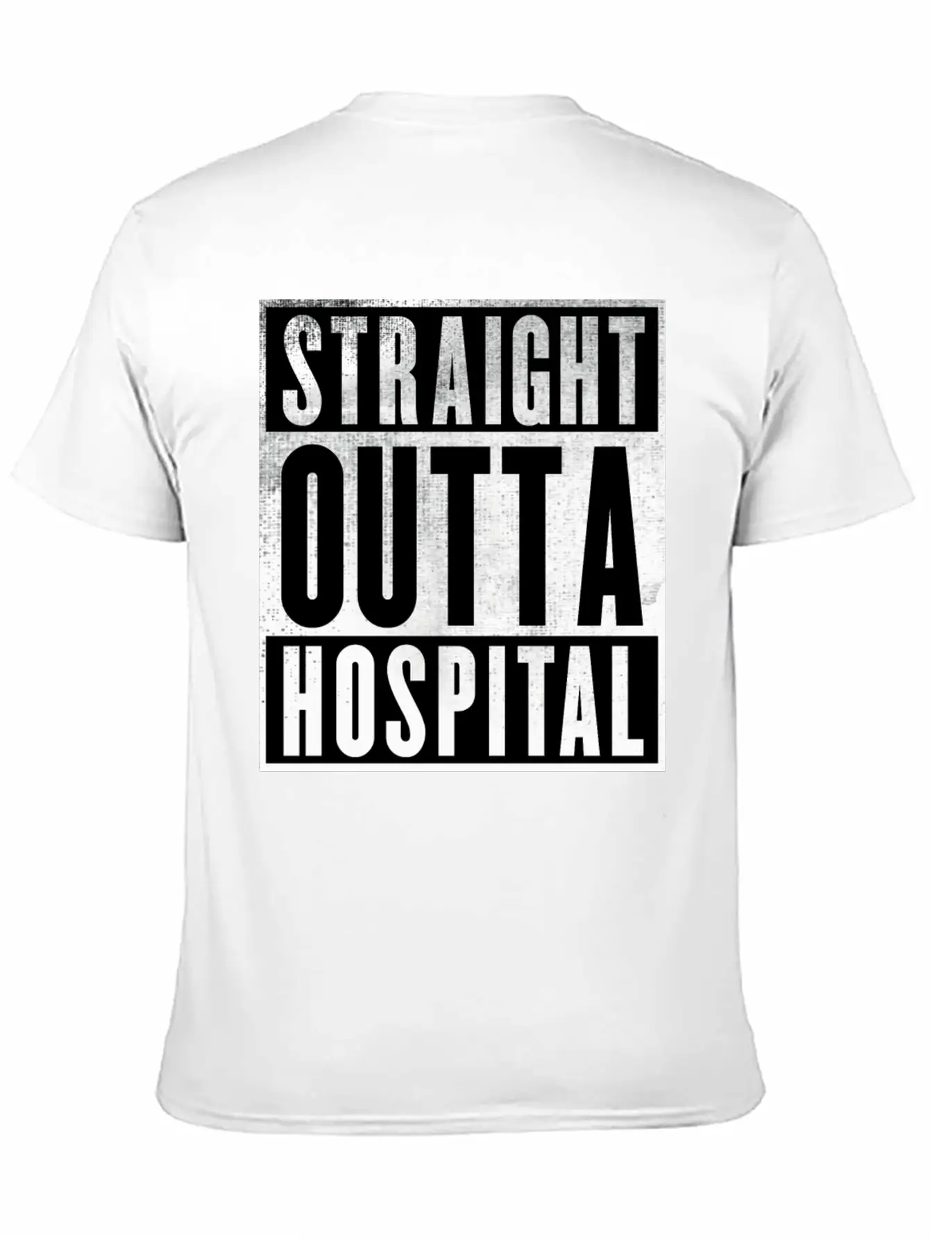 Straight Outta Hospital Unisex Casual T-Shirt – Clean Design For Daily Comfort