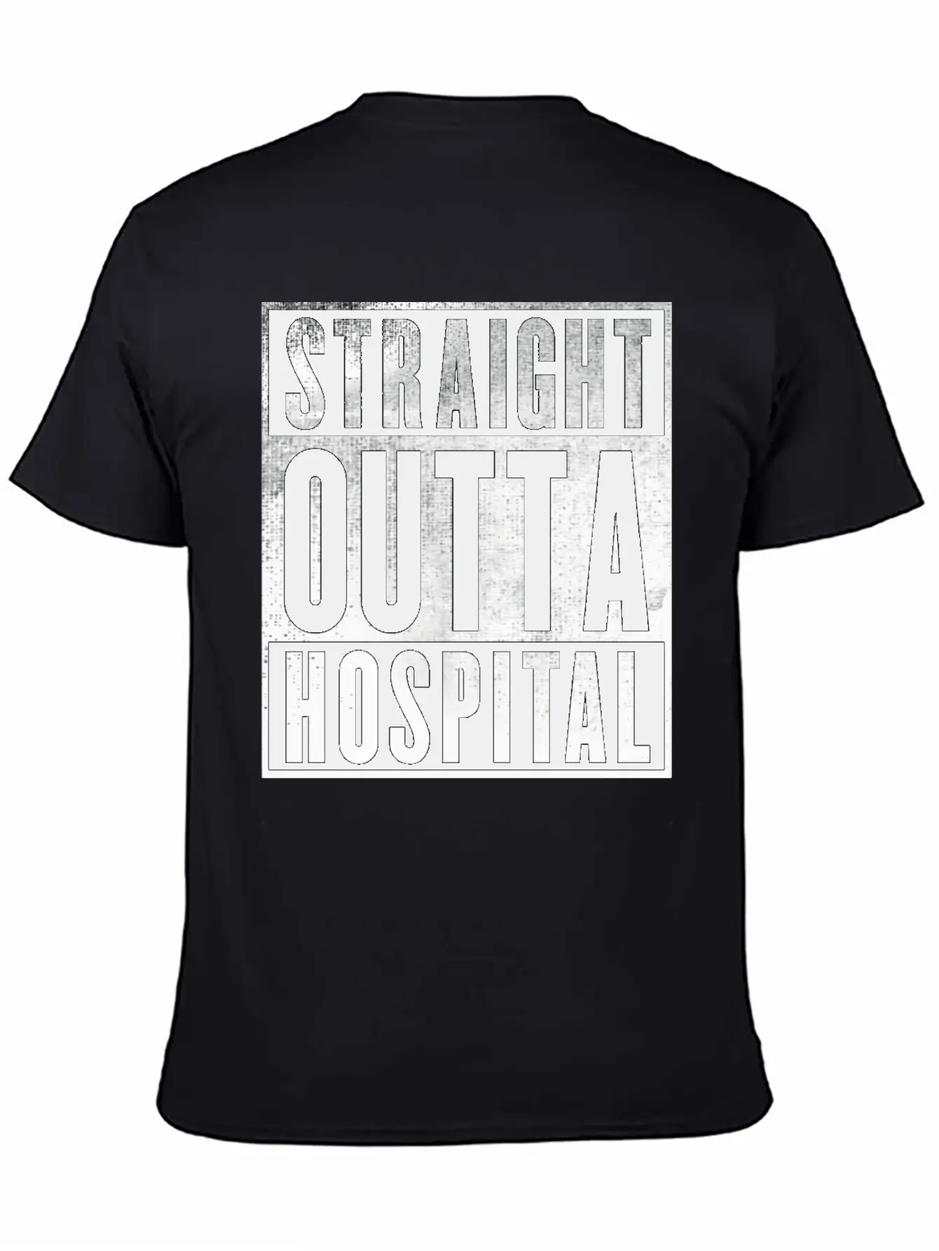 Straight Outta Hospital Unisex Casual T-Shirt – Clean Design For Daily Comfort
