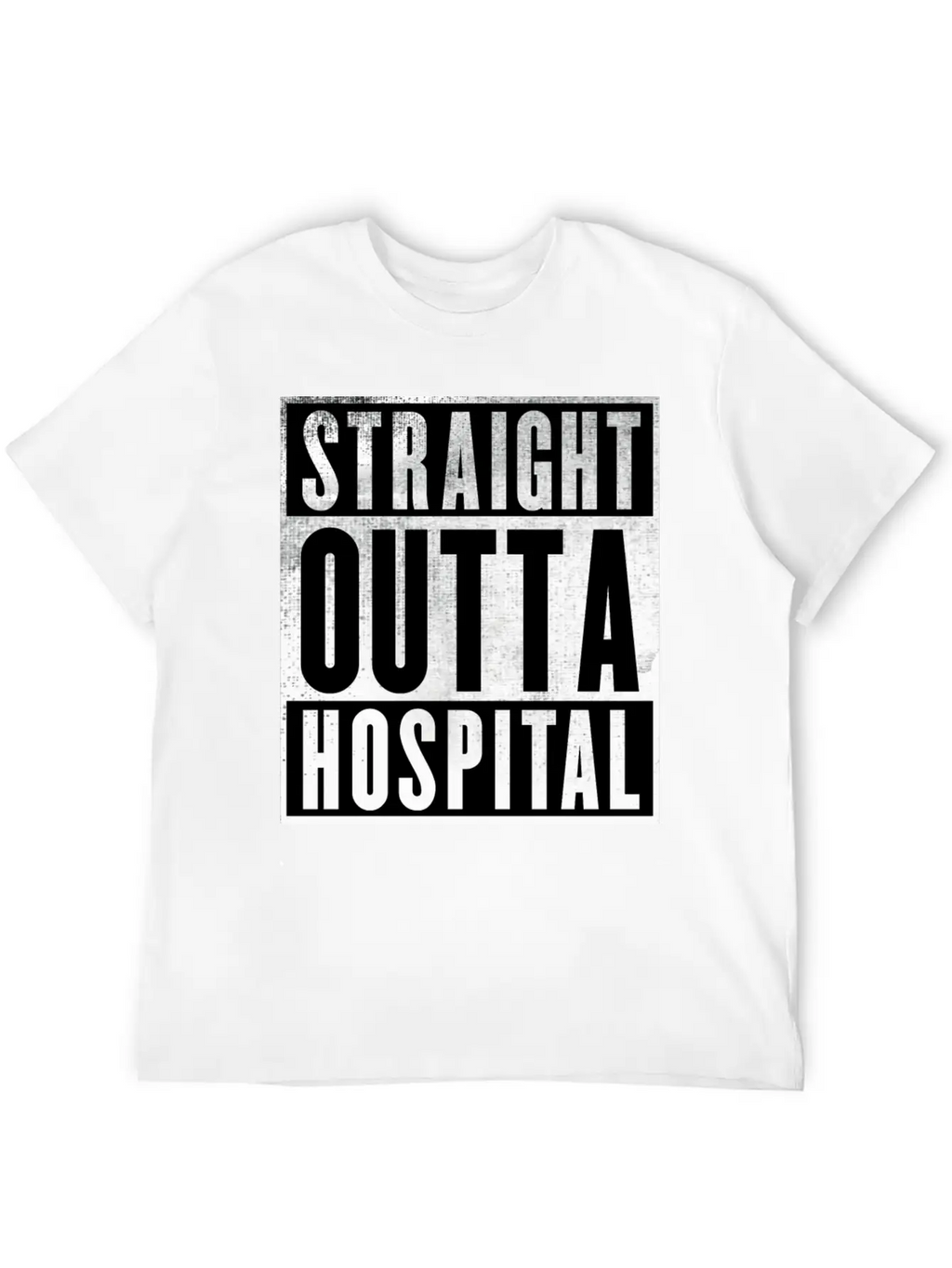 Straight Outta Hospital Unisex Casual T-Shirt – Clean Design For Daily Comfort